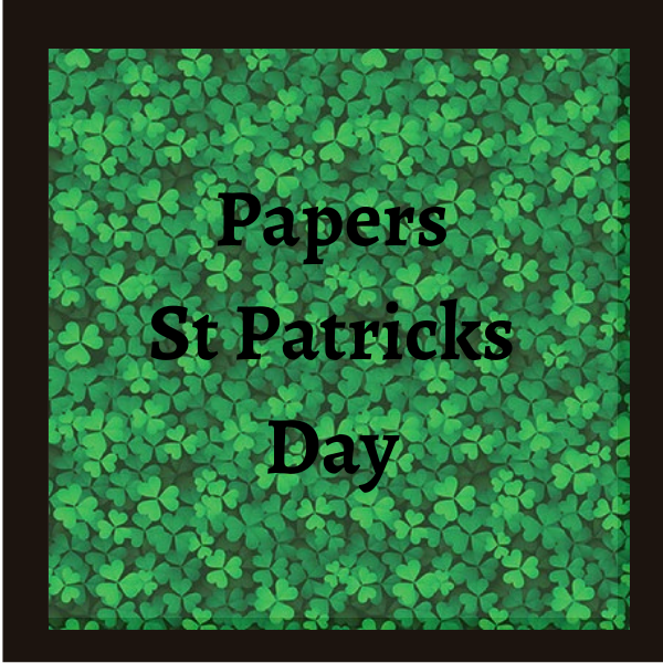 Papers - St Patricks Day