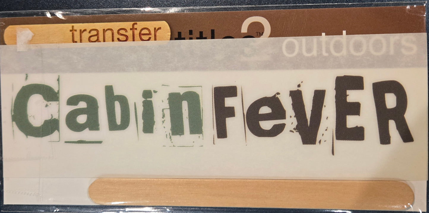 Cabin Fever RubOn Transfer Title by My Minds Eye