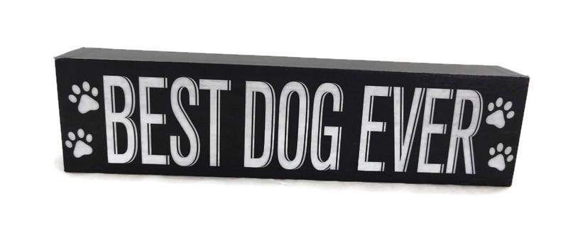 Best Dog Ever Home Decor Sign
